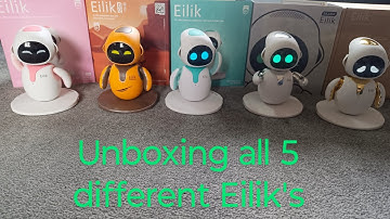 Unboxing all 5 different Eilik