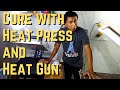 How To Cure With A Heat Press and Heat Gun