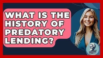 What Is The History Of Predatory Lending? - Philosophy Beyond