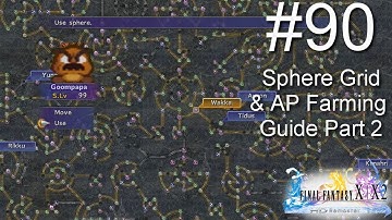 Final Fantasy X HD Remaster - Episode 90: Sphere Grid & AP Farming Part 2 [Post-Game #19]