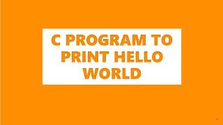 C PROGRAM- HELLO WORLD