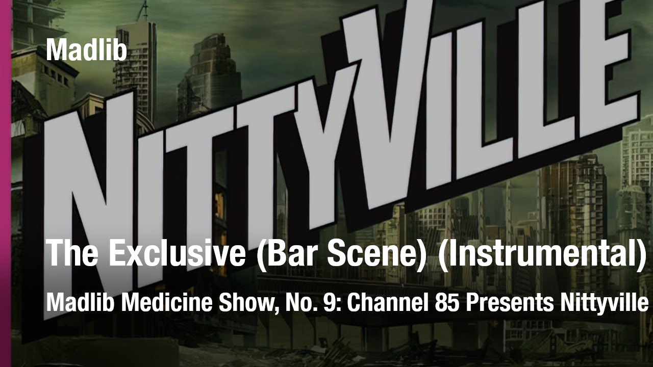 Madlib - The Exclusive (Bar Scene) [Instrumental] - YouTube