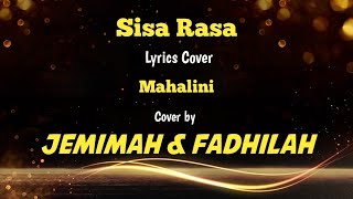 MAHALINI - SISA RASA || Cover by Jemimah & Fadhilah || Lyrics Cover #liriklagu #mahalini #coverlagu