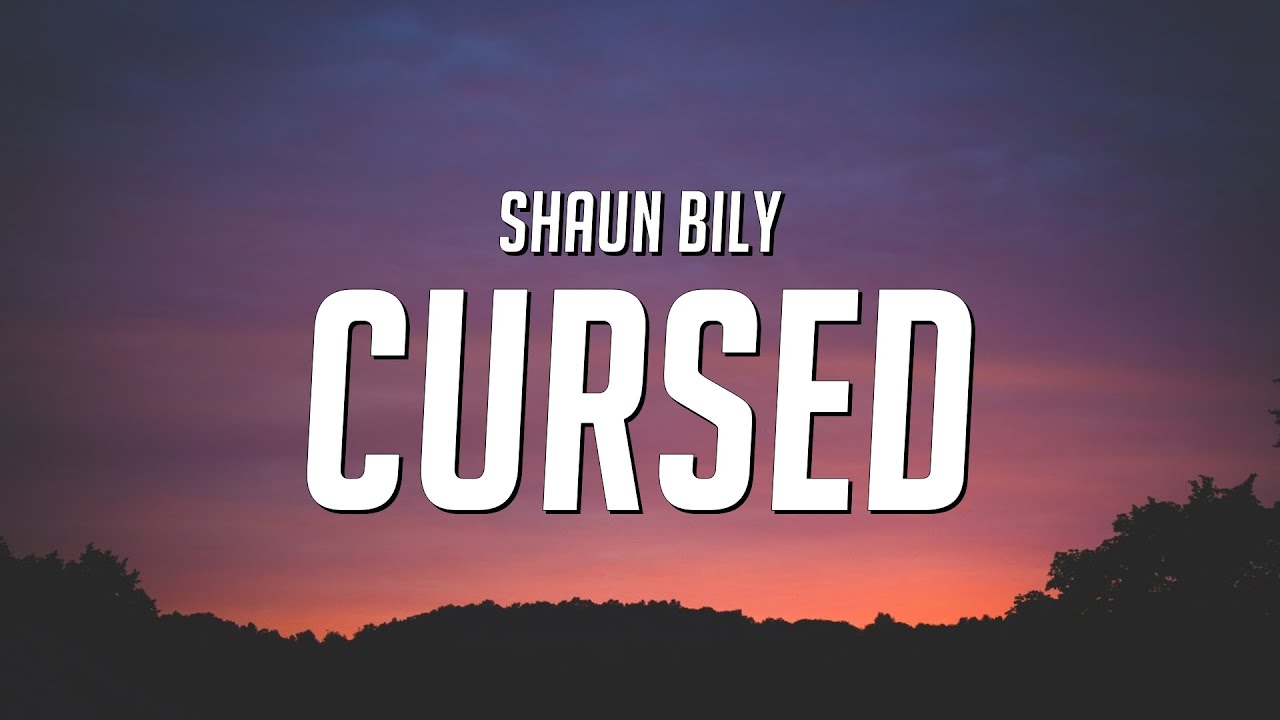 Obejrzyj Shaun Bily - Cursed (Lyrics) w YouTube Obejrzyj Shaun Bily - Cursed (Lyrics) w YouTube