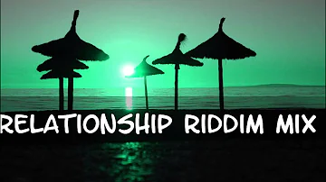 Relationship Riddim Mix 2013+tracks in the description