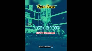 NSG ft Blaqbonez - Love Or Lust