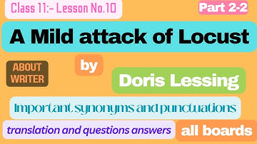 Class 11|Book I|lesson no 10|A Mild Attack of Locusts|synonym|punctuation|Translation|Questionanswer