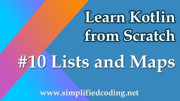 #10 Kotlin Programming Tutorial - Lists and Maps