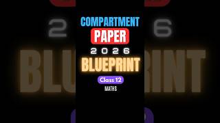 🔴Blueprint of Compartment Paper | Last 3 Years Paper Analysis Compartment Class 12 Maths 🔥