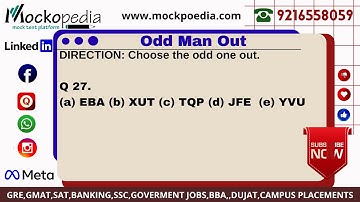 Q27- DIRECTION: Choose the odd one out.   (a) EBA (b) XUT (c) TQP (d) JFE  (e) YVU