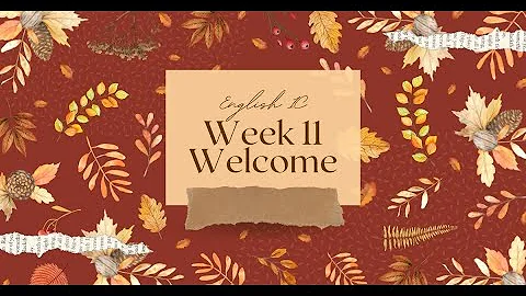 Welcome to Week 11 English 1C F' 21