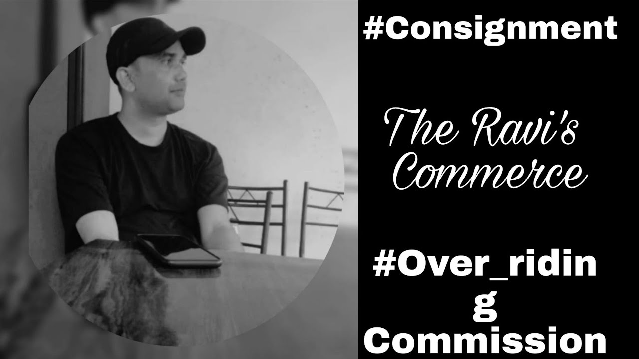 #Consignment#Over_riding_commission - YouTube
