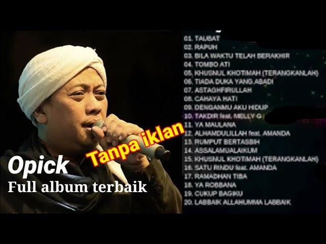 lagu Opick full album terbaik || Tanpa iklan class=