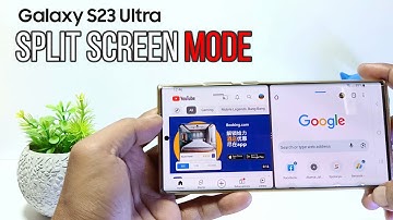 How To Use Split Screen On Samsung Galaxy S23 Ultra