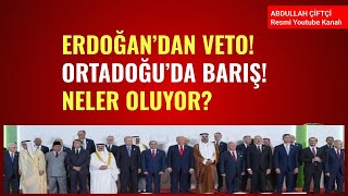 Erdoğandan Netanyahuya Veto Ortadoğuda Bariş Neler Oluyor?