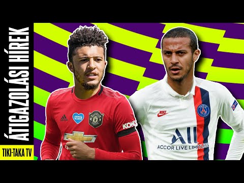 Jadon Sancho egy lépésre a Man.Utd-től!! Thiago Alcantara a PSG-ben? ► Átigazolási hírek