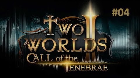 TwoWorlds II - Call of the Tenebrae #04 | Neue Ausrüstung [GER]