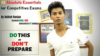 Do this or Don't Prepare (10 musts for competitive exams)