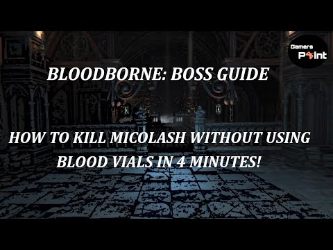 Video: Bloodborne: Cara Membunuh Micolash, Host Of The Nightmare, Lalu Temukan Blood Vial Iosefka