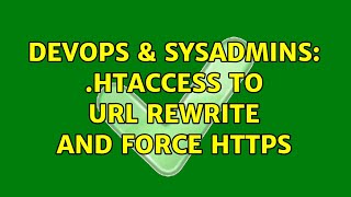 DevOps & SysAdmins: .htaccess to URL rewrite AND force https Content