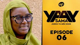 SAMA YAAY - Saison 1 - Episode 6 **VOSTFR**