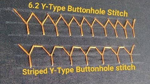 6.2 Y-Type Buttonhole Stitch 🍁.