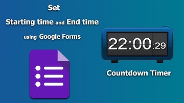 How to set starting time and end time in Google Forms