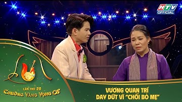 Chuông vàng vọng cổ 2025 | Chung Kết 3 | Vương Quan Trí day dứt vì chối bỏ mẹ trong “Lá sầu riêng”