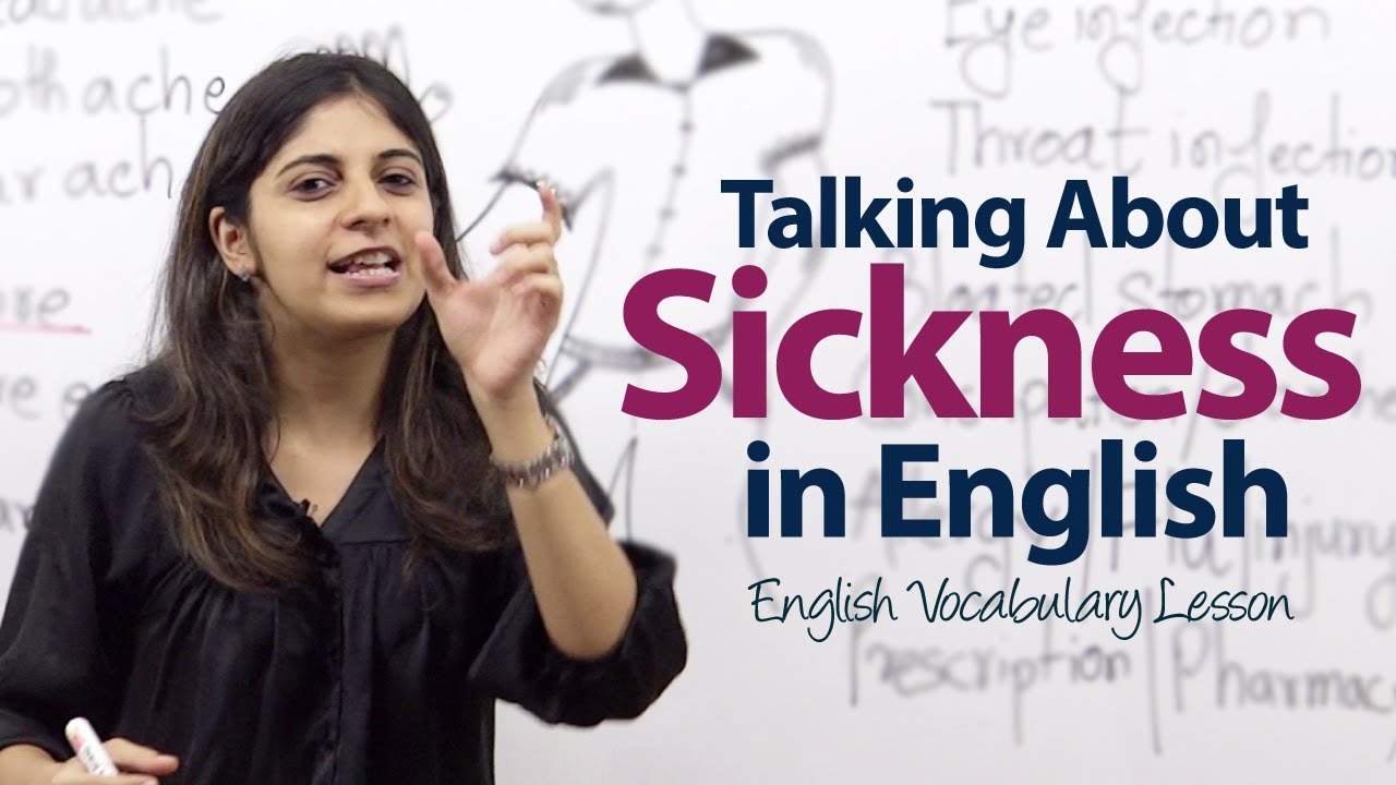 Spoken English lesson - How to talk about Sickness?