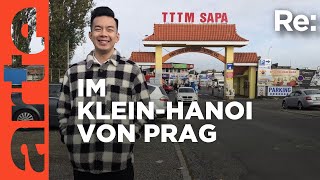 Prags vietnamesische Community startet durch | ARTE Re: