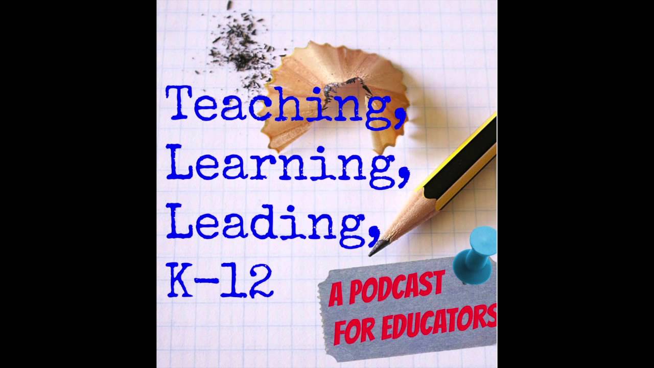 Dr. Lodge McCammon Interviewed for Teaching, Learning, Leading K-12 - by Steve Miletto learning strategies