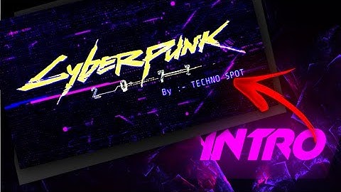 I CREATE INTRO LIKE CYBERPUNK || COMMENT IF YOU WANT THIS INTRO