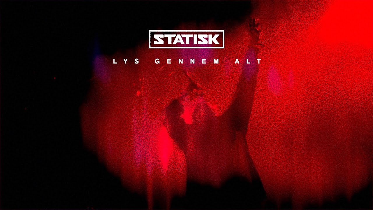 Statisk - Lys Gennem Alt (Officiel Audio) YouTube