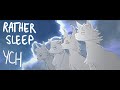 RATHER SLEEP- animation meme [YCH AUCTION SOLD]