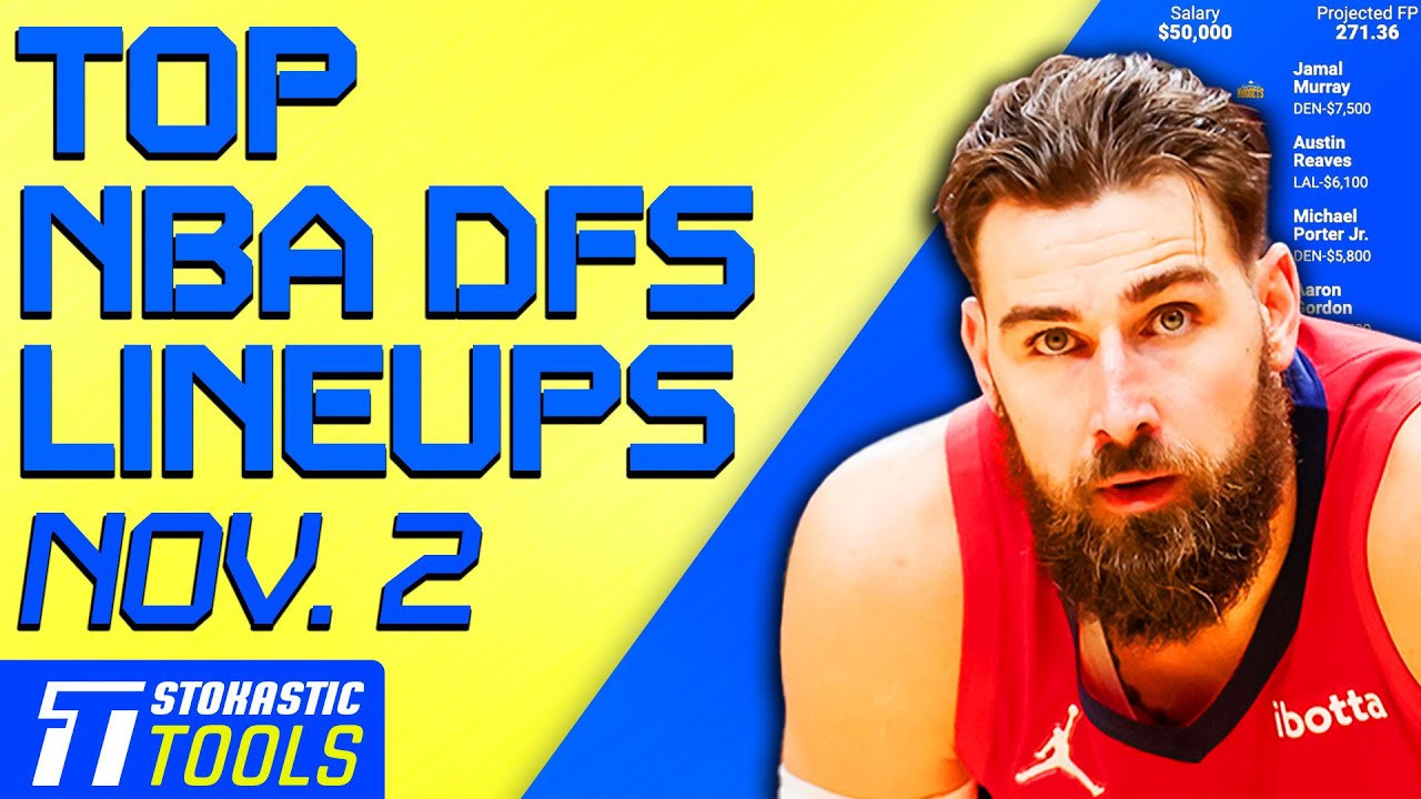 nba-dfs-picks-11-02-23-for-draftkings-fanduel-stokastic-nba-dfs