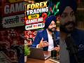 Is Forex Trading Really Just Gambling? The Truth Will Surprise You! 👀🔥 #shorts #viral