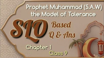 SLO Based Question Answers of Chapter 1, Prophet Muhammad (S.A.W) the Model of Tolerance, Class 9