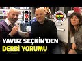 Ünlü Komedyen Yavuz Seçkin Beşiktaş-Fenerbahçe Derbisini Yorumladı