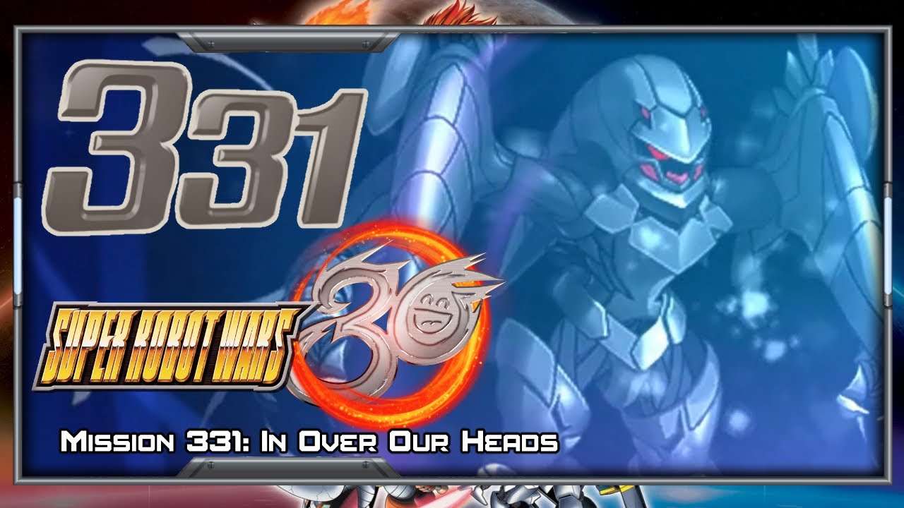 Super Robot Wars 30 [English] - Walkthrough - Scenario 331 (Edge) [In Over Our Heads]