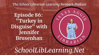 086. Turkey in Disguise with Jennifer Brusenhan