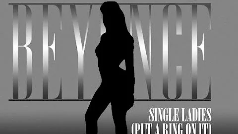 Beyonce - Single Ladies ( Put A Ring On It ) ( Official Audio )