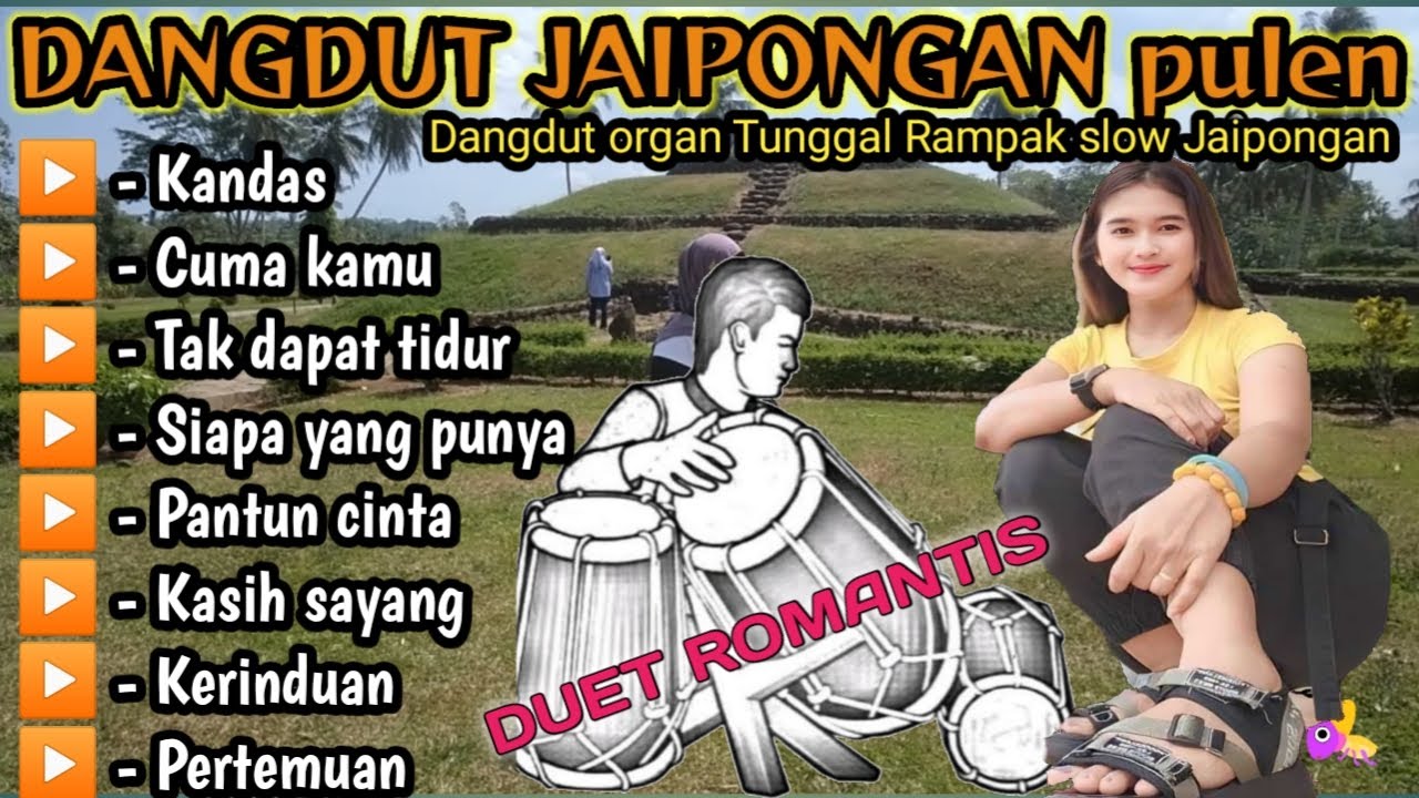 DANGDUT DUET RHOMANTIS MERDU BANGET  JAIPONGAN SLOW PULEN MUSIK ORGEN TUNGGAL TERBARU SLOW BASS