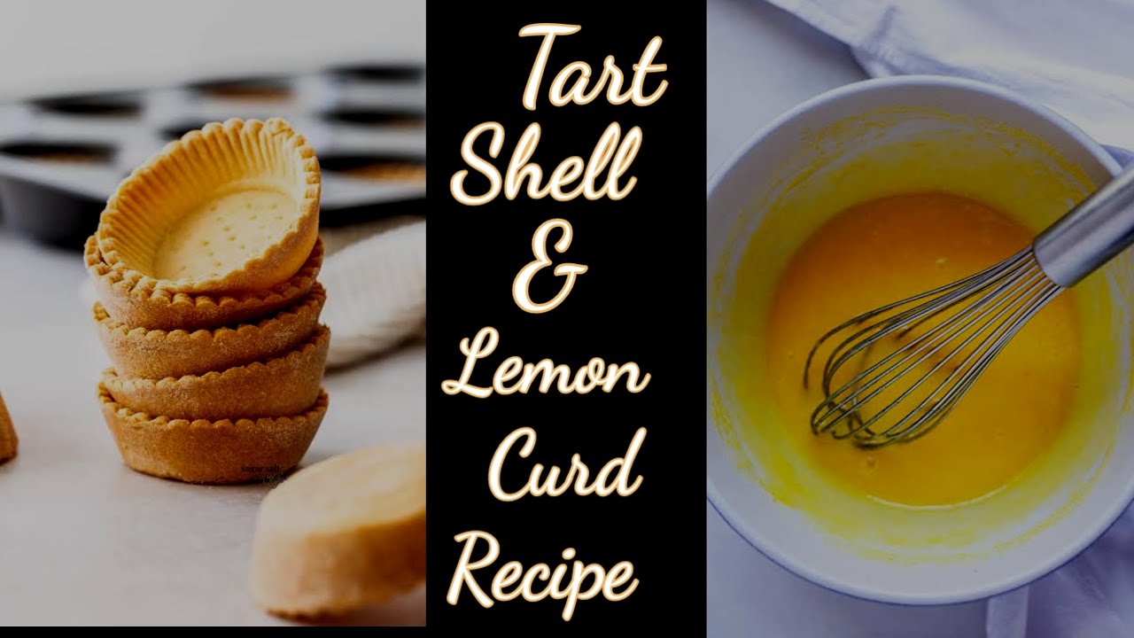 Tart shell & Lemon Curd Full Recipe By (Baking Expert) - YouTube