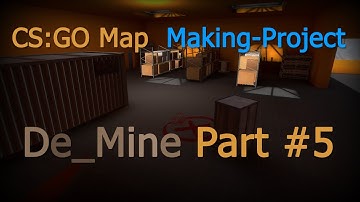 [Timelapse] CS:GO Mapmaking: Part 5 (Major Gameplay Elements)