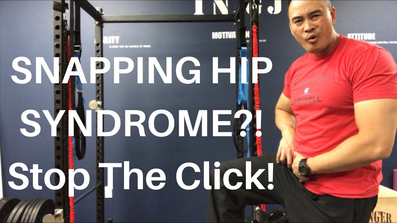 SNAPPING HIP SYNDROME STOP THE CLICKING Dr Wil Dr K YouTube snapping-hip-syndrome-stop-the-clicking-dr-wil-dr-k-youtube