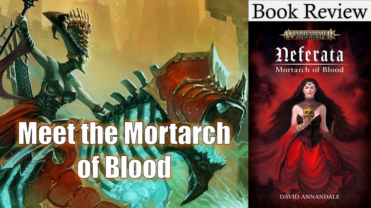 Neferata Mortarch Of Blood by David Annandale | Book Review | Age of Sigmar
