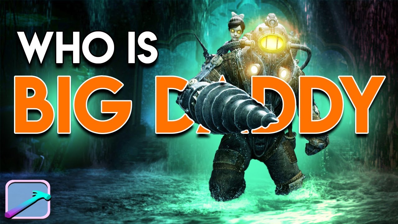 What Is A Big Daddy? | Bioshock Lore - Youtube