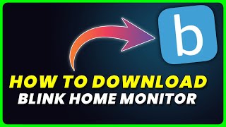 How to Download Blink Home Monitor App | How to Install & Get Blink Home Monitor App screenshot 3