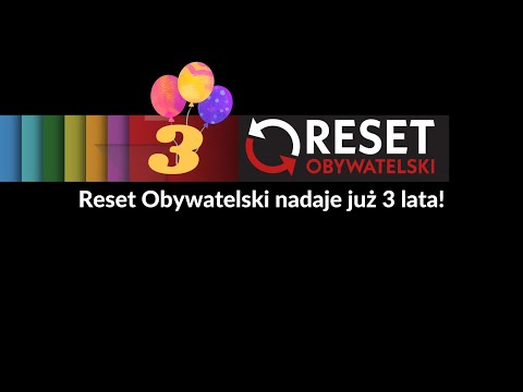                     Trzecie Urodziny Resetu Obywatelskiego
                              