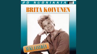 Video thumbnail of "Brita Koivunen - Voi hyvä tavaton"